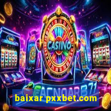 baixar pxxbet.com