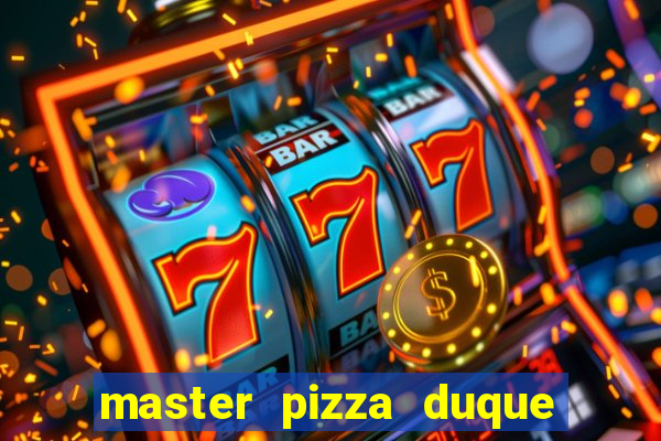 master pizza duque de caxias parque fluminense