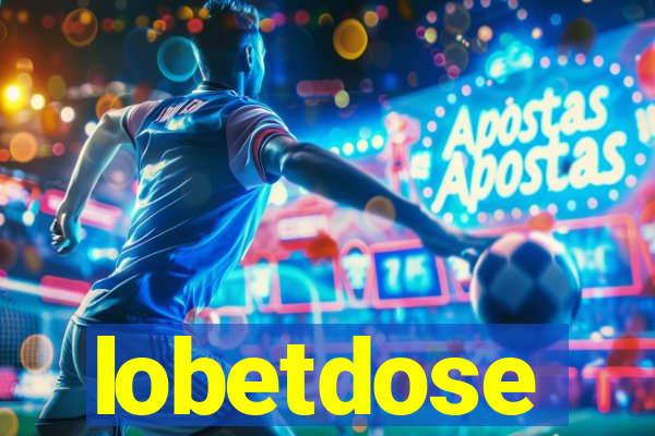 lobetdose