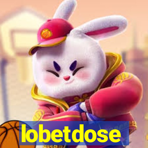 lobetdose