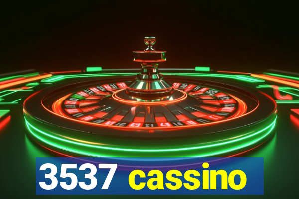3537 cassino