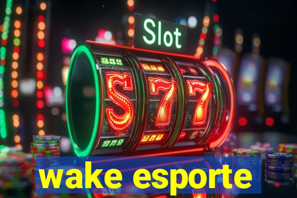 wake esporte