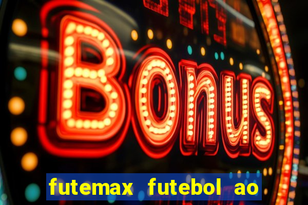 futemax futebol ao vivo hd