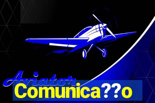 Comunica??o