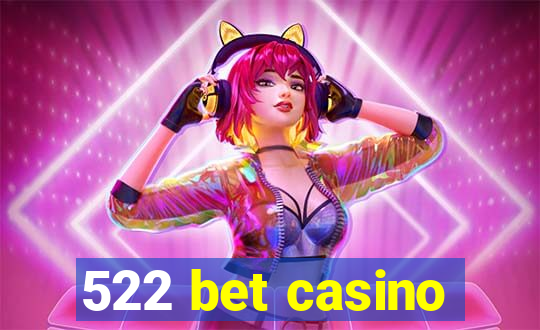 522 bet casino