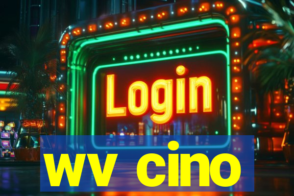 wv cino