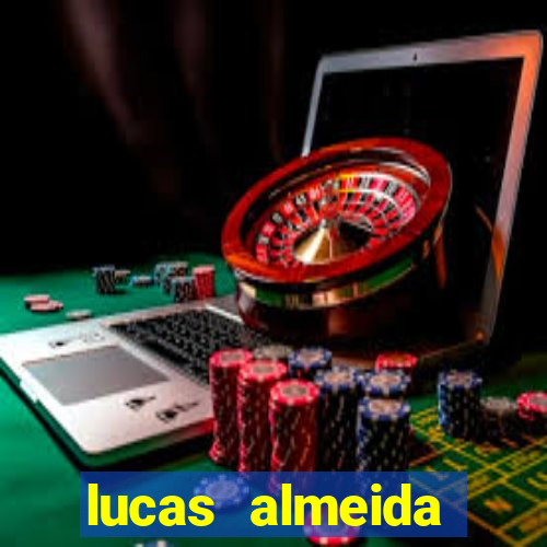 lucas almeida ferreira dos santos instagram