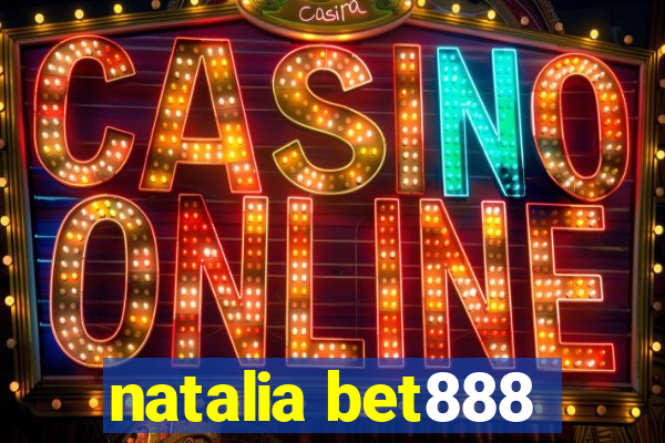 natalia bet888