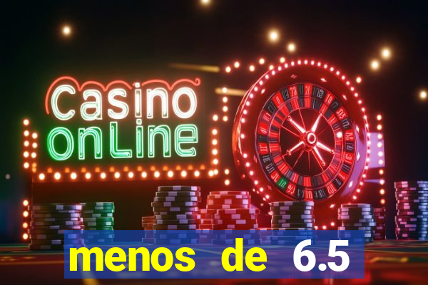 menos de 6.5 escanteios o que significa