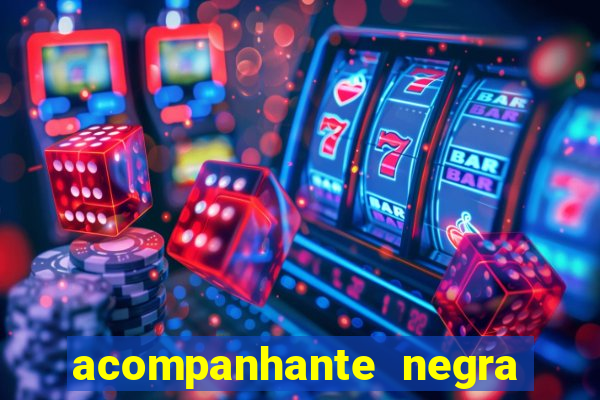 acompanhante negra porto alegre