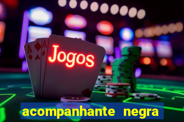 acompanhante negra porto alegre