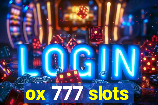 ox 777 slots
