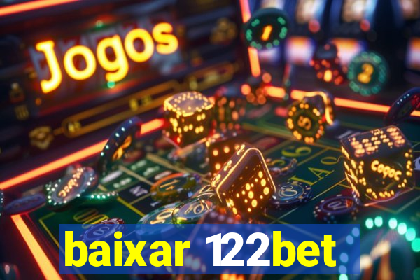 baixar 122bet