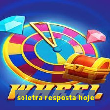 soletra resposta hoje