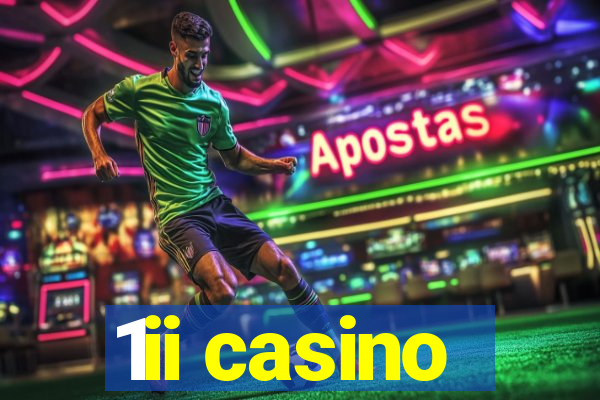 1ii casino