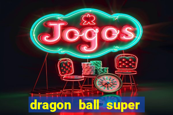 dragon ball super super hero redecanais