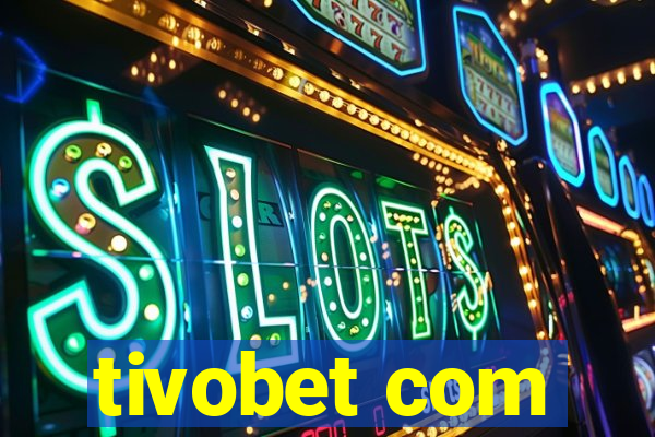 tivobet com