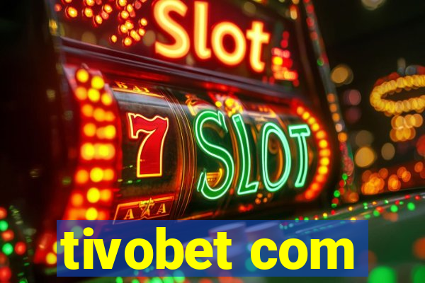 tivobet com