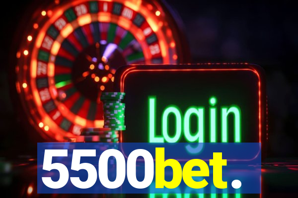 5500bet.
