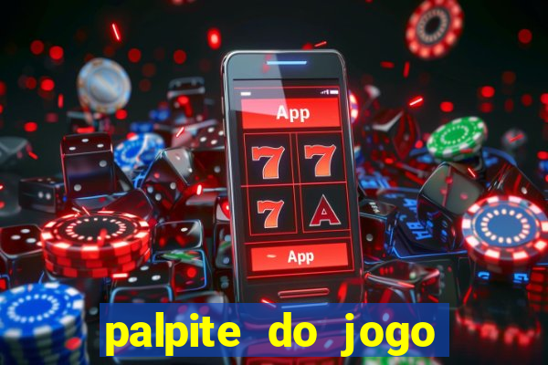 palpite do jogo aberto de hoje