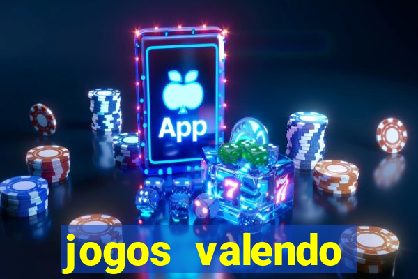 jogos valendo dinheiro online