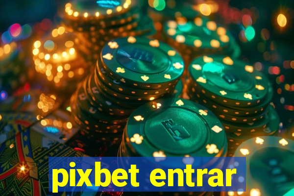 pixbet entrar