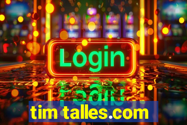 tim talles.com