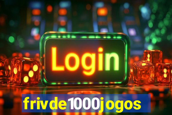 frivde1000jogos