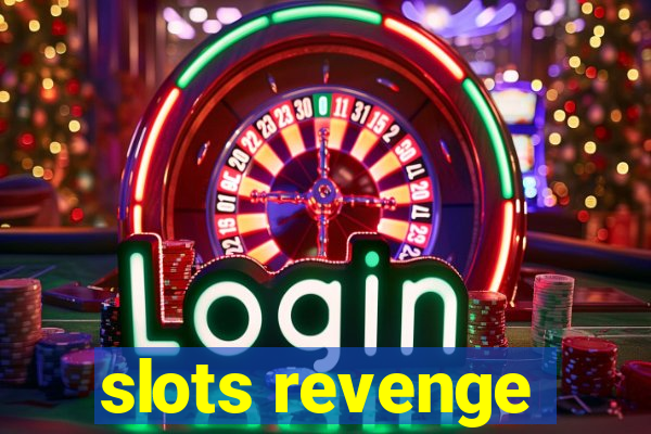 slots revenge