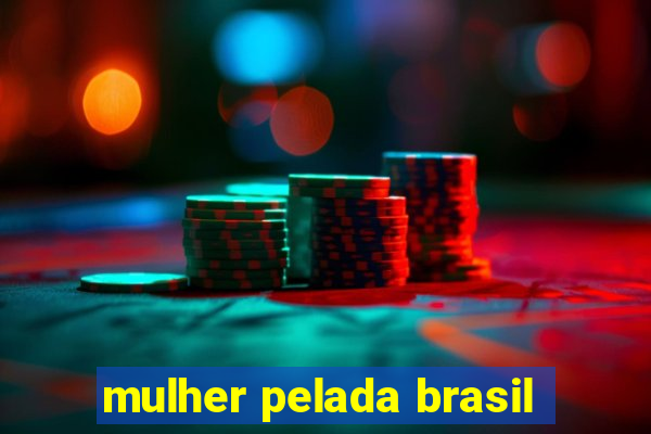 mulher pelada brasil