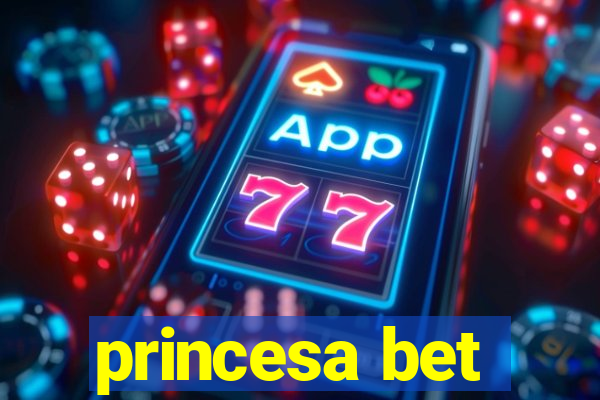 princesa bet