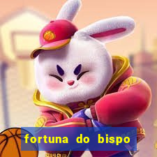 fortuna do bispo samuel ferreira