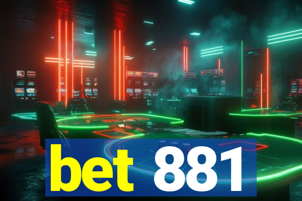 bet 881