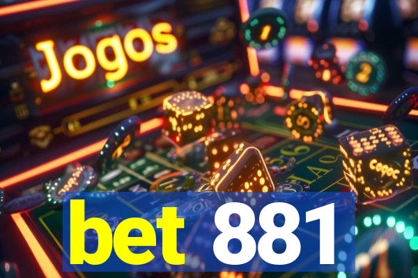 bet 881
