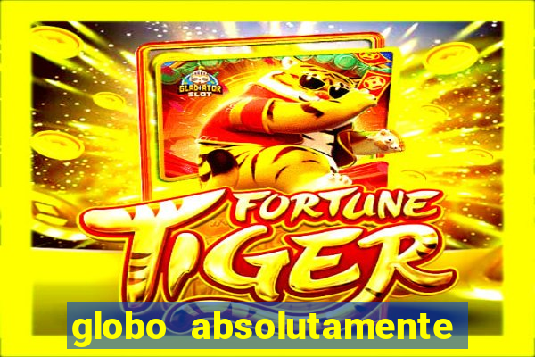 globo absolutamente sobretudo 2018