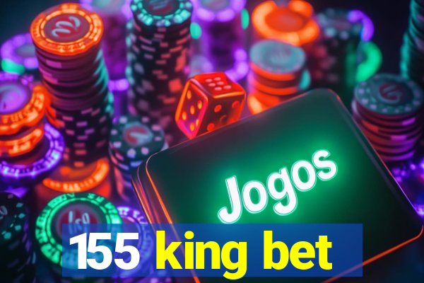 155 king bet