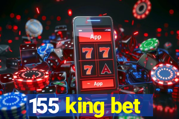 155 king bet