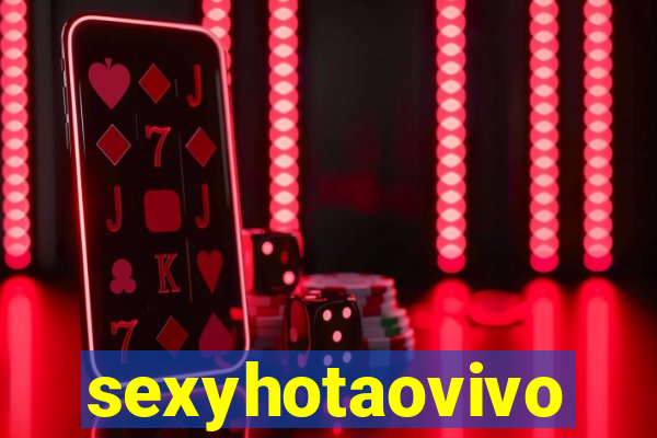 sexyhotaovivo