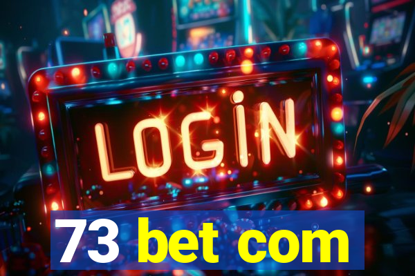 73 bet com