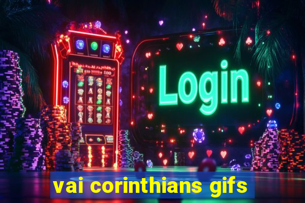 vai corinthians gifs
