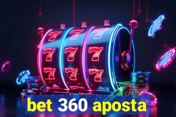 bet 360 aposta