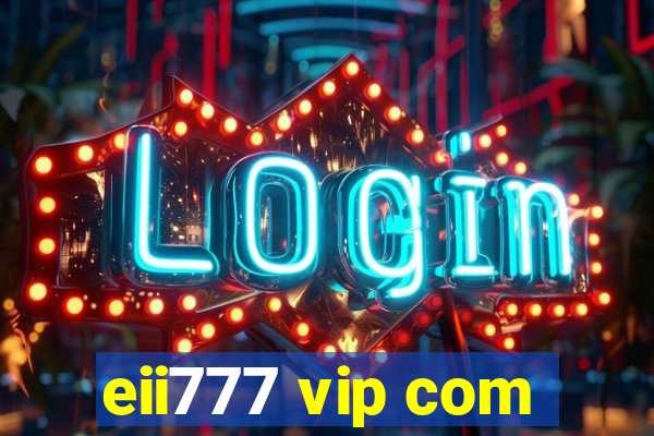 eii777 vip com