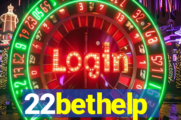 22bethelp