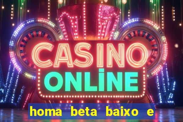 homa beta baixo e glicose normal