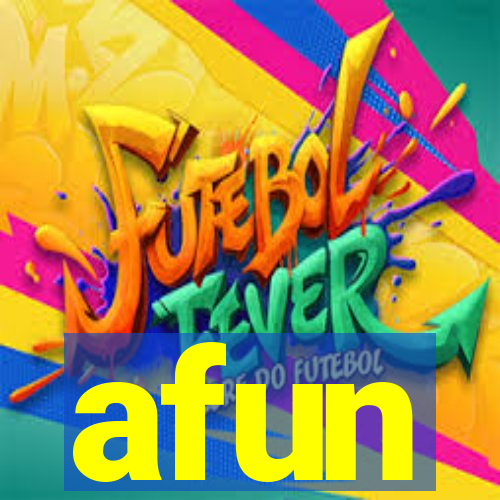 afun