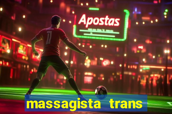 massagista trans são paulo