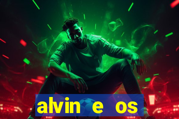 alvin e os esquilos 3 filme completo dublado mega filmes