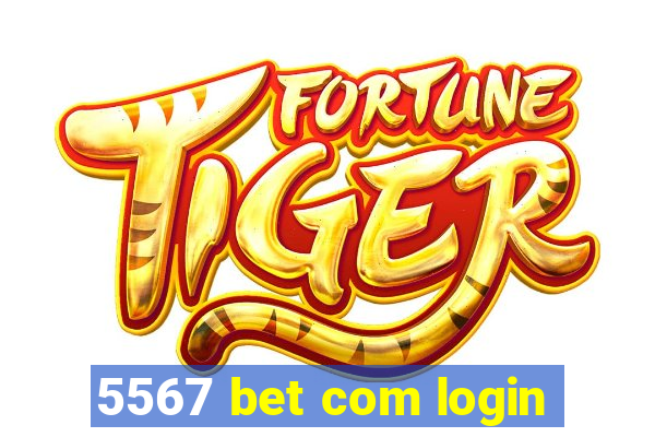 5567 bet com login