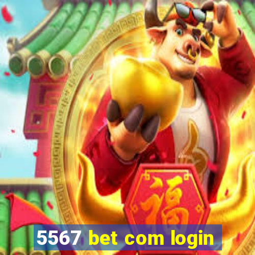 5567 bet com login