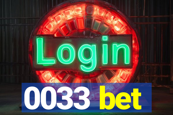 0033 bet